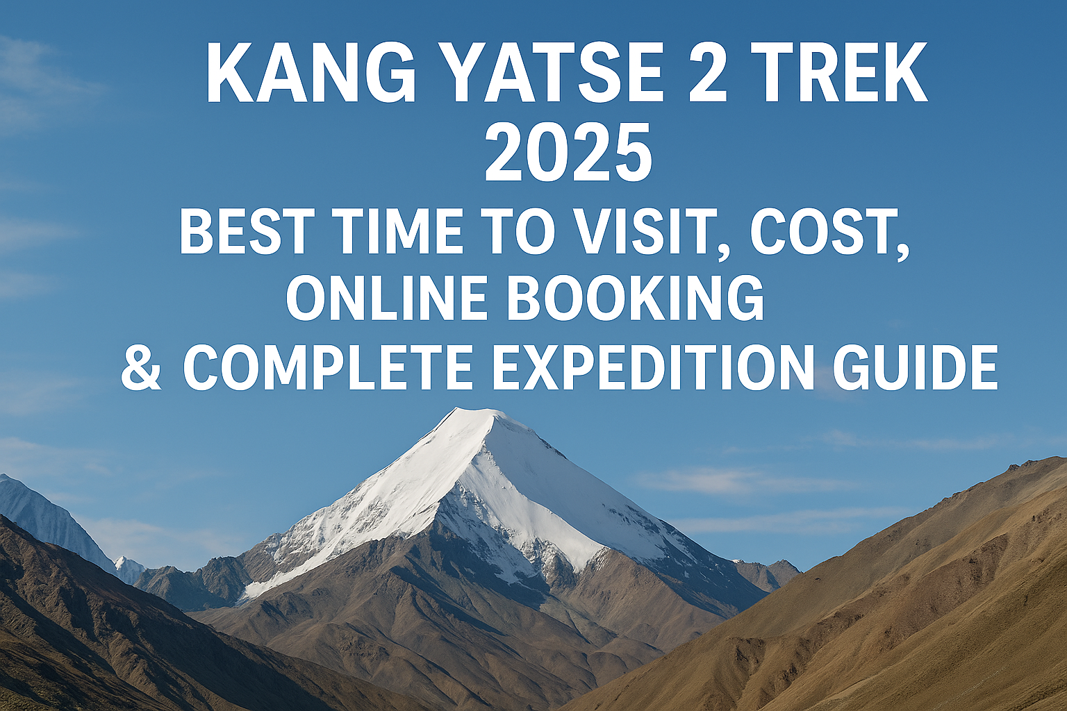 Kang Yatse 2 Trek 2025