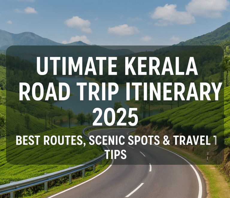Kerala Road Trip Itinerary 2025